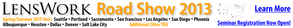 LensWork Road Show 2013!